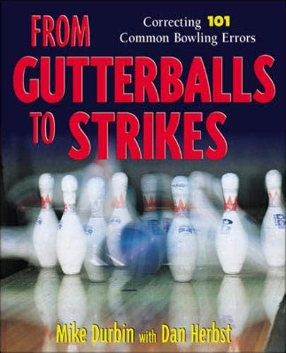 from gutterballs to strikes correcting 101 common bowling errors PDF