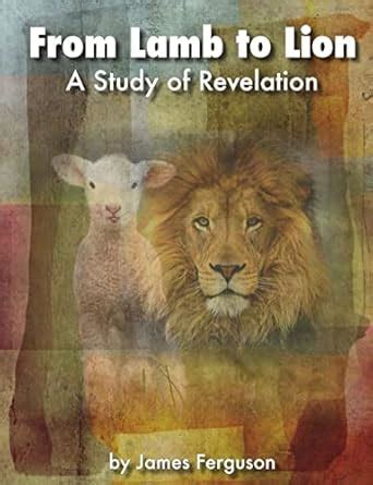 from lamb to lion a study of revelation Kindle Editon