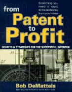 from patent to profit secrets and strategies for the successful inventor Kindle Editon