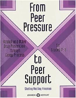 from peer pressure to peer support alcohol and other drug prevention through group process a curriculum for Epub