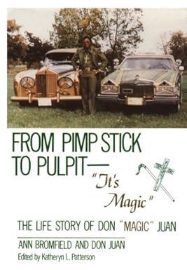 from pimp stick to pulpit its magic the life story of don magic juan Epub