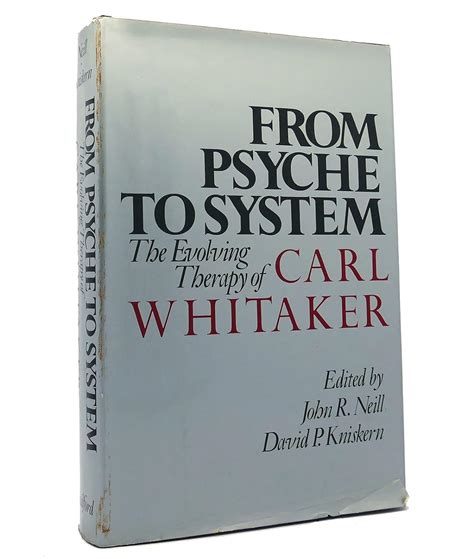 from psyche to system the evolving therapy of carl whitaker Kindle Editon
