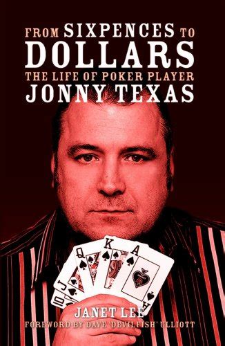 from sixpences to dollars the life of poker player jonny texas Kindle Editon
