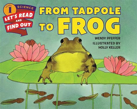 from tadpole to frog lets read and find out science 1 Epub