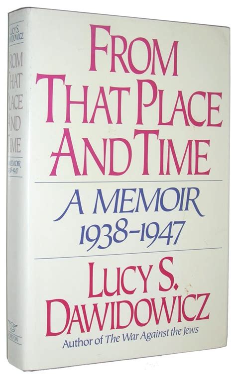 from that place and time a memoir 1938 1947 Reader