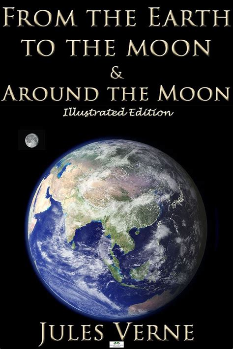 from the earth to the moon and around the moon illustrated edition Doc