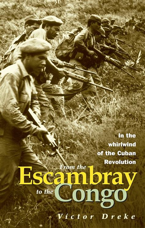 from the escambray to the congo in the whirlwind of the cuban revolution Doc
