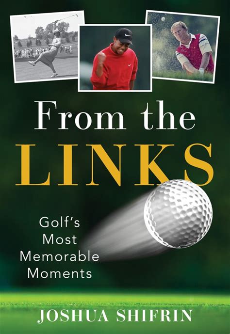 from the links golfs most memorable moments Kindle Editon