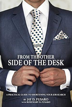 from the other side of the desk a practical guide to shortening your job search Epub