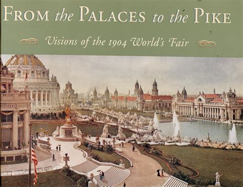 from the palaces to the pike visions of the 1904 worlds fair Reader