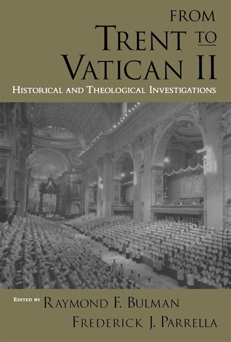 from trent to vatican ii historical and theological investigations Kindle Editon