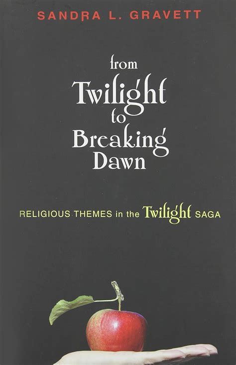 from twilight to breaking dawn religious themes in the twilight saga Kindle Editon