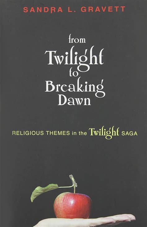 from twilight to breaking dawn religious themes in the twilight saga Kindle Editon