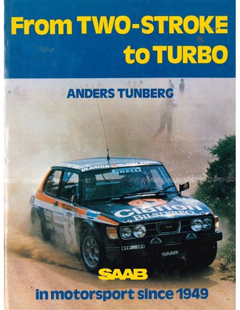 from two stroke to turbo saab in motor sports since 1949 Doc