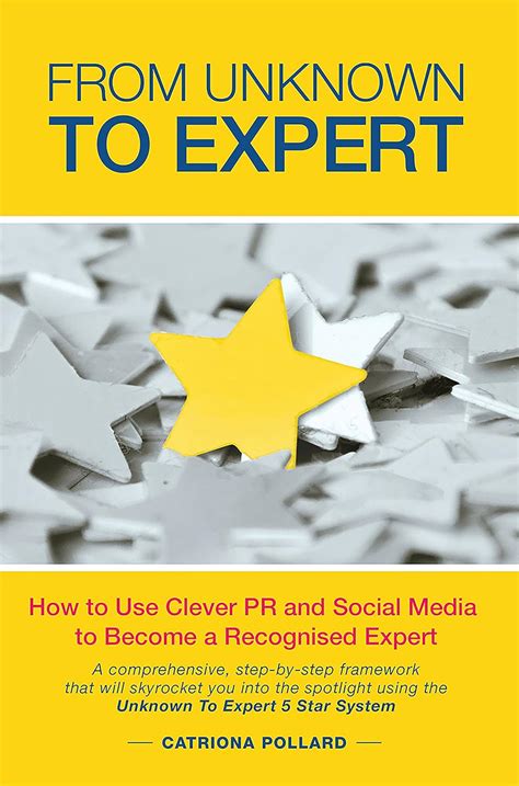 from unknown to expert how to use clever pr and social media to become a recognised expert Epub