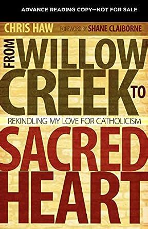 from willow creek to sacred heart rekindling my love for catholicism Doc