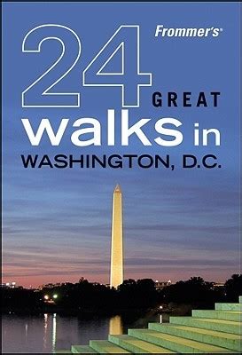 frommers 24 great walks in washington d c Reader