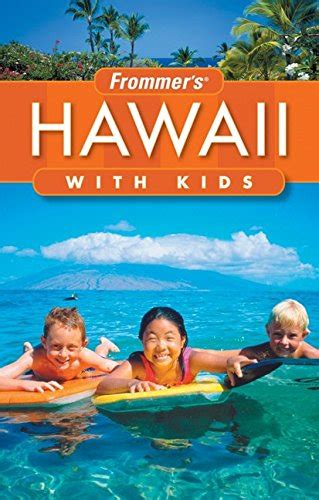 frommers hawaii with kids frommers with kids Kindle Editon