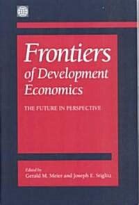 frontiers of development economics the future in perspective Reader