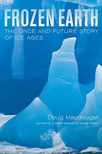 frozen earth the once and future story of ice ages PDF