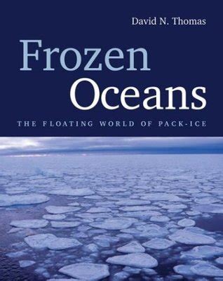 frozen oceans the floating world of pack ice Kindle Editon