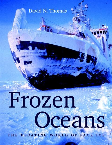 frozen oceans the floating world of pack ice Kindle Editon