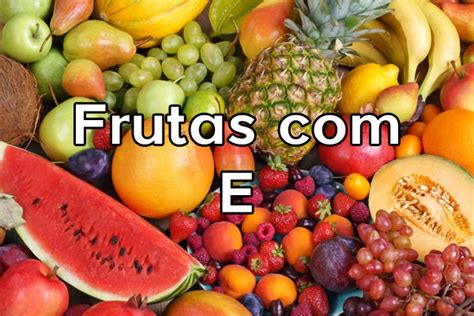 fruta com e