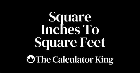 ft² to in²: A Comprehensive Guide to Convert Square Feet to Square Inches