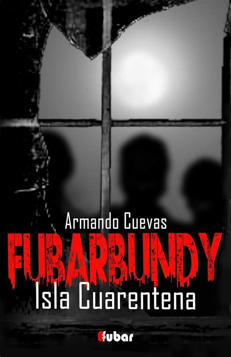 fubarbundy iii isla cuarentena Reader