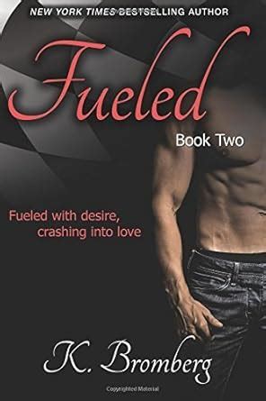 fueled driven trilogy k bromberg Doc