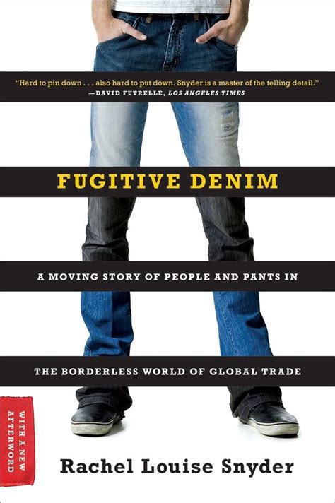 fugitive denim a moving story of people and pants in the borderless world of global trade hardcover PDF