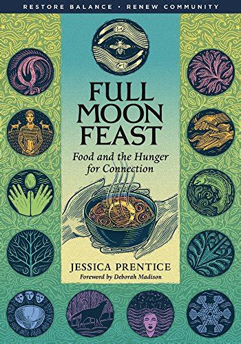 full moon feast food and the hunger for connection Kindle Editon