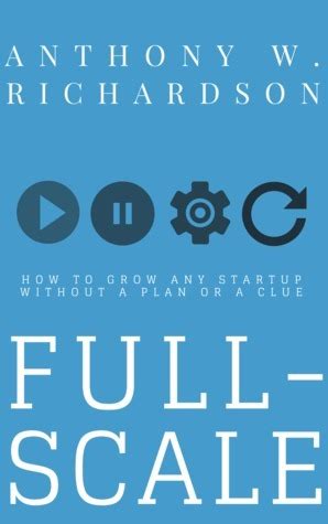 full scale how to grow any startup without a plan or a clue Doc