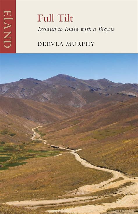 full tilt ireland to india with a bicycle dervla murphy Reader