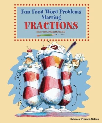 fun food word problems starring fractions math word problems solved Kindle Editon
