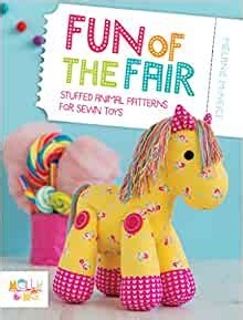 fun of the fair stuffed animal patterns for sewn toys Kindle Editon