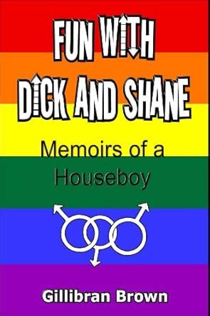 fun with dick and shane memoirs of a houseboy Kindle Editon