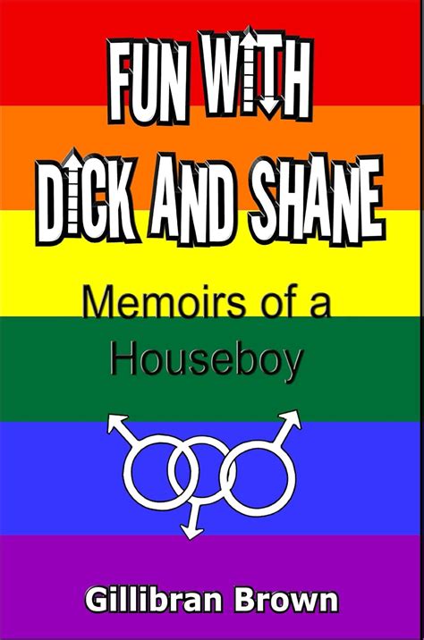 fun with dick and shane memoirs of a houseboy Kindle Editon