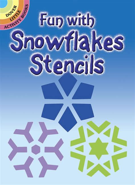 fun with snowflakes stencils dover stencils Reader