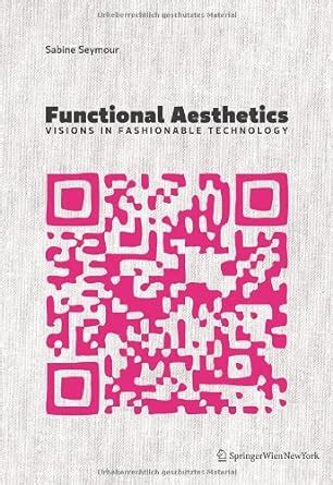 functional aesthetics visions in fashionable technology Kindle Editon
