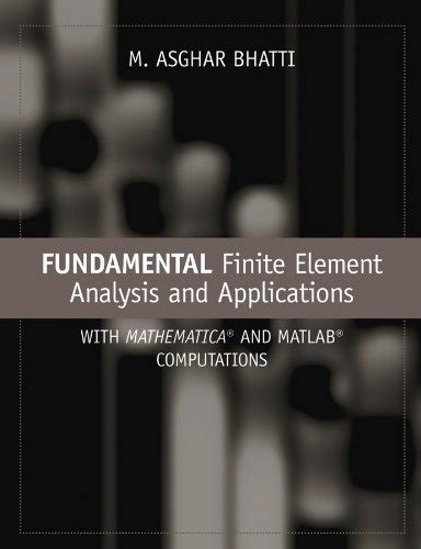 fundamental finite element analysis and applications with mathematica and matlab computations Epub