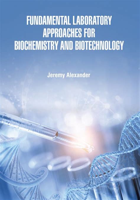 fundamental laboratory approaches for biochemistry and biotechnology Reader