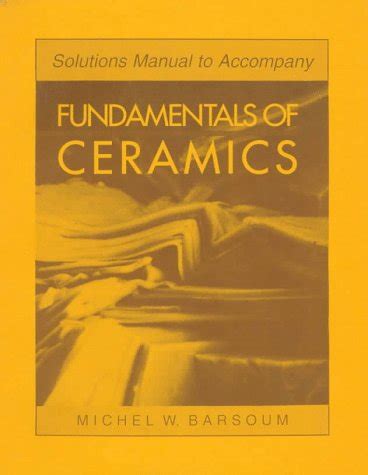 fundamentals of ceramics solution manual Kindle Editon