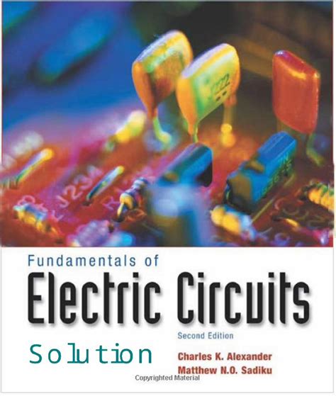fundamentals of electric circuits 2nd edition solutions manual Kindle Editon