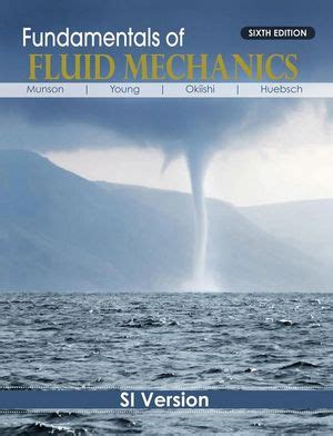 fundamentals of fluid mechanics 6th si version solutions Doc