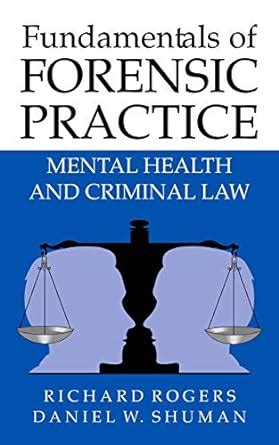 fundamentals of forensic practice mental health and criminal law Reader