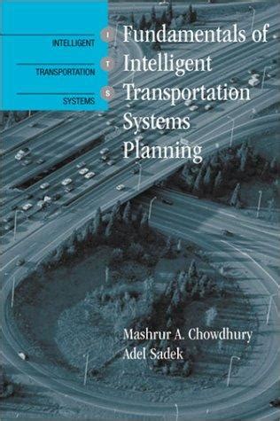 fundamentals of intelligent transportation systems planning artech house its library Doc