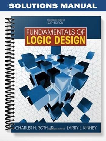 fundamentals of logic design 6th edition solution manual Kindle Editon