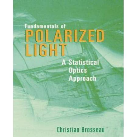 fundamentals of polarized light a statistical optics approach PDF