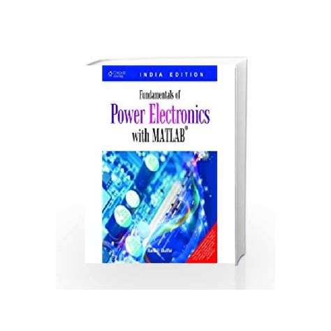 fundamentals of power electronics with matlab Kindle Editon